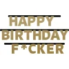 Bokstavbanner - "Happy Birthday F*cker"
