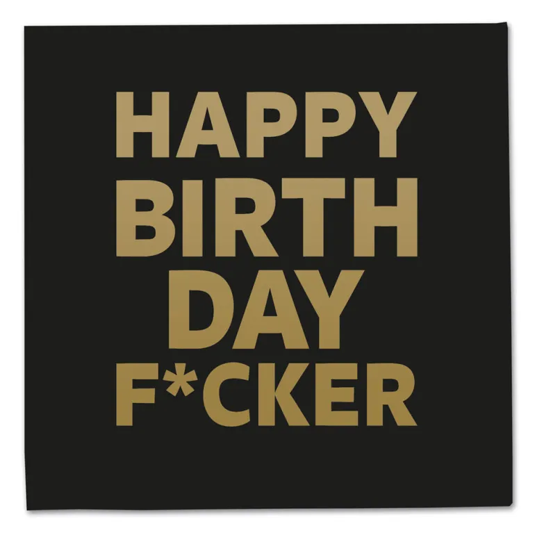 Servietter - Happy Birthday F*cker
